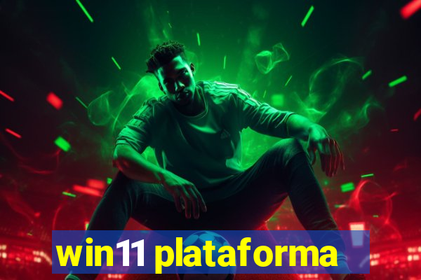 win11 plataforma